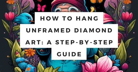 how to hang diamond art: exploring the history and significance of diamond jewelry